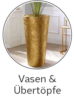 Vasen & Übertöpfe