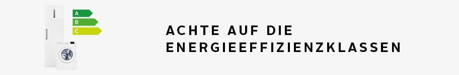 Energiespartipp 1: Achte auf die Energieeffizienzklassen