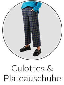 Culottes & Plateauschuhe