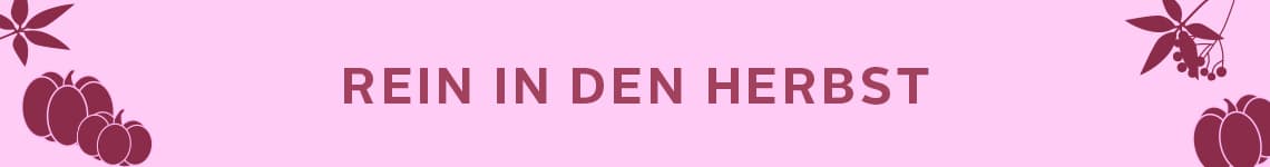 Rein in den Herbst