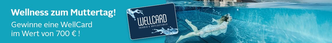 Gewinne eine Wellcard im Wert von 700€