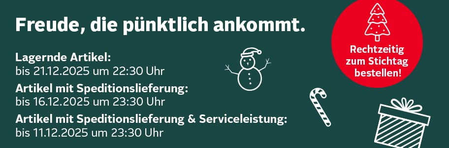 Freude, die pünktlich ankommt. Rechtzeitig zum Stichtag bestellen! Versandtermine für lagernde Artikel und Speditionslieferungen.