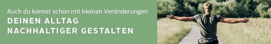 Gestalte deinen Alltag nachhaltig