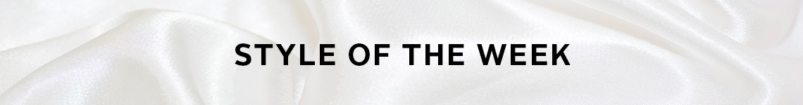 Style of the week